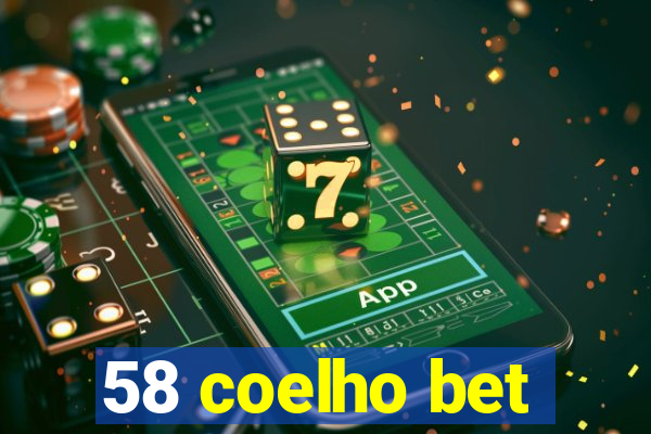 58 coelho bet